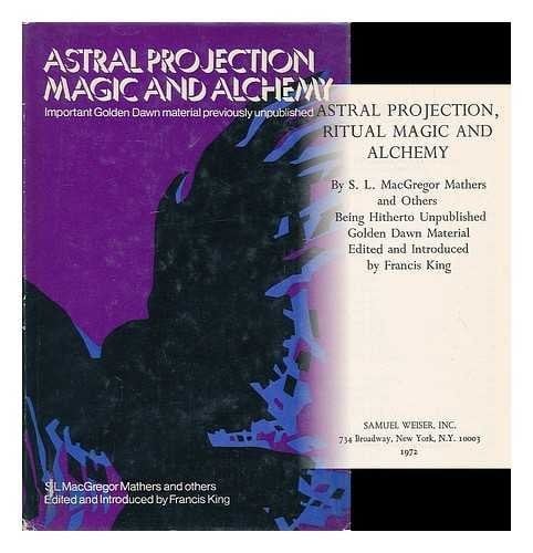 Astral projection, ritual magic and alchemy