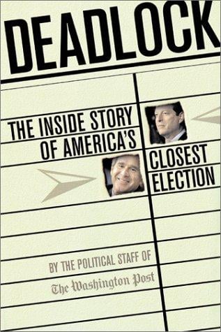 Deadlock: the inside story of America's closest election