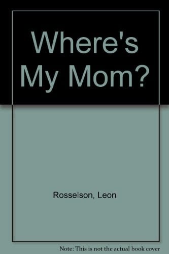 Where's my mom?