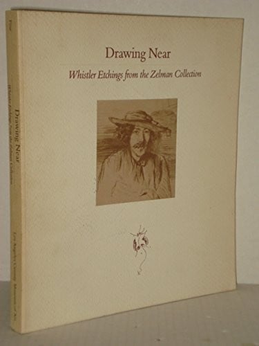 Drawing near: Whistler etchings from the Zelman Collection