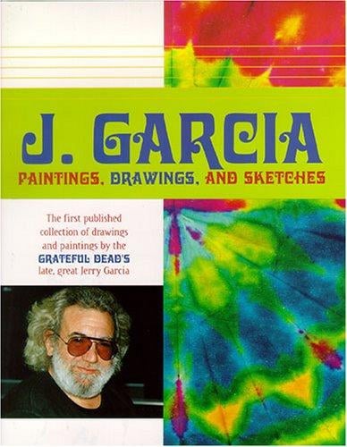 J. Garcia: Paintings, Drawings And Sketches
