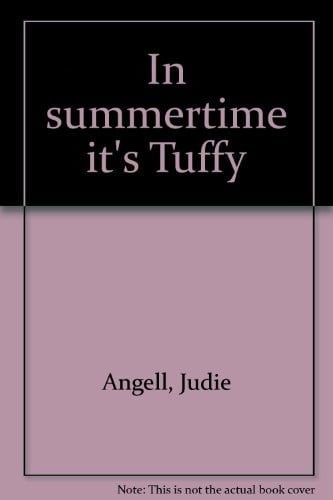 In summertime it's Tuffy
