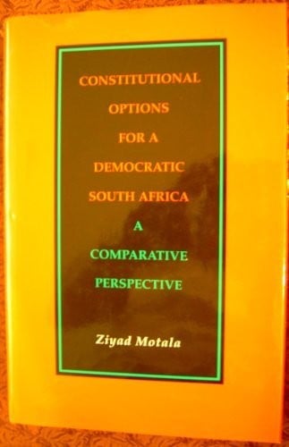 Constitutional options for a democratic South Africa: a comparative perspective
