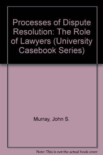 Processes of dispute resolution: the role of lawyers