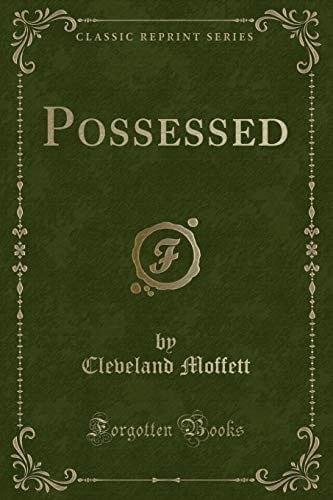 Possessed (Classic Reprint)