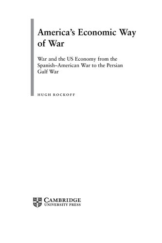 America's economic way of war: war and the US economy from the Spanish-American War to the first Gulf War