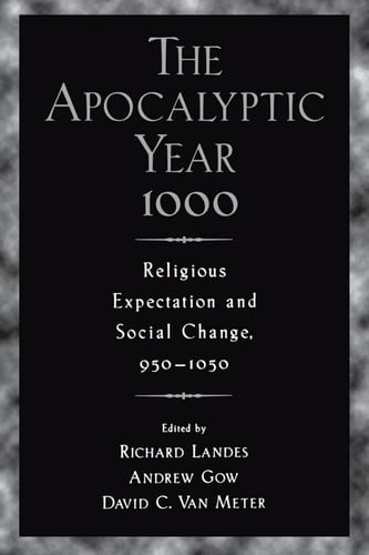 The apocalyptic year 1000: religious expectation and social change, 950-1050
