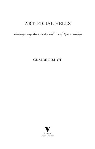 Artificial hells: participatory art and the politics of spectatorship