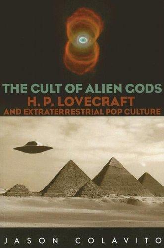 The cult of alien gods: H.P. Lovecraft and extraterrestrial pop culture