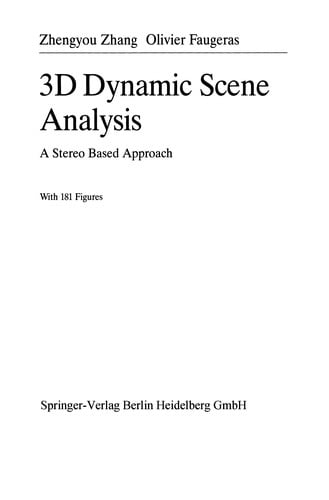 3D Dynamic Scene Analysis: A Stereo Based Approach