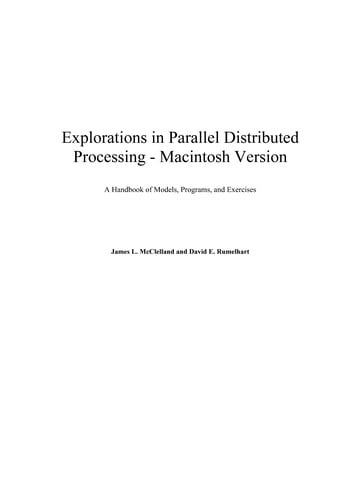 Explorations in parallel distributed processing: a handbook of models, programs, and exercises