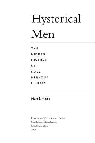 Hysterical men: the hidden history of male nervous illness