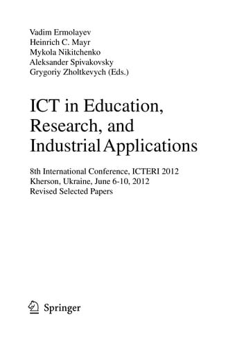 ICT in Education, Research, and Industrial Applications: 8th International Conference, ICTERI 2012, Kherson, Ukraine, June 6-10, 2012, Revised Selected Papers