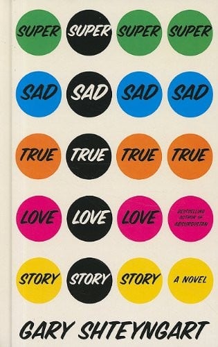 Super Sad True Love Story (Thorndike Press Large Print Reviewers' Choice)