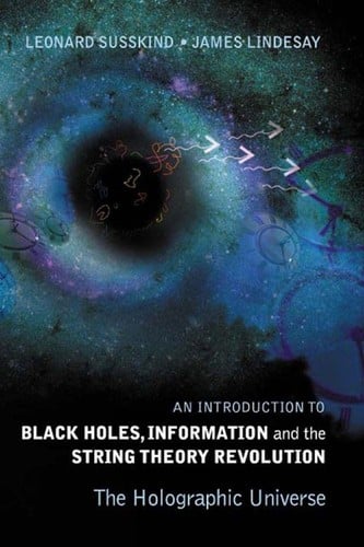 An introduction to black holes, information, and the string theory revolution: the holographic universe