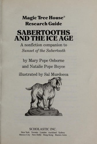 Sabertooths and the ice age: a nonfiction companion to Sunset of the sabertooth