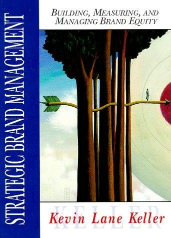 Strategic Brand Management: Building, Measuring, and Managing Brand Equity