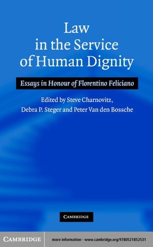 Law in the service of human dignity: essays in honour of Florentino Feliciano