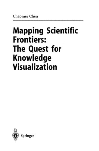 Mapping Scientific Frontiers: The Quest for Knowledge Visualization