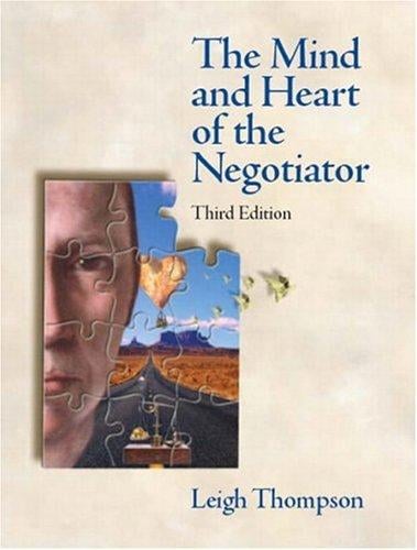 Mind and Heart of the Negotiator, The (3rd Edition)