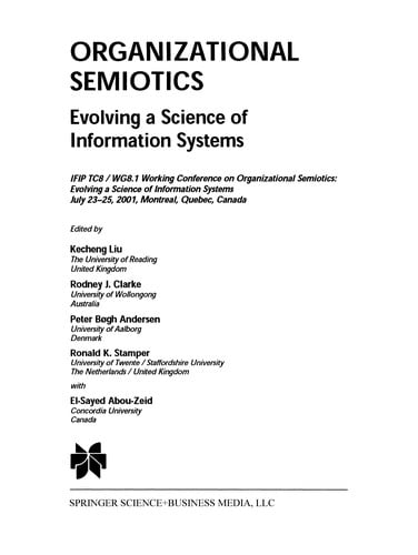 Organizational Semiotics: Evolving a Science of Information Systems
