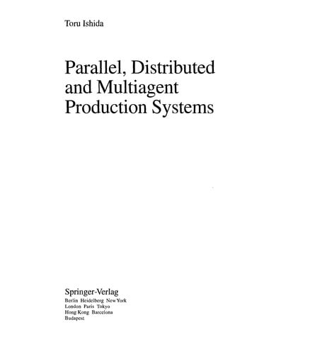 Parallel, distributed, and multiagent production systems