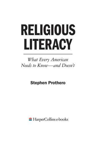 Religious Literacy: What Every American Needs to Know--And Doesn't