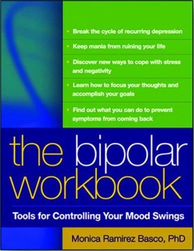 The bipolar workbook: tools for controlling your mood swings