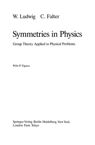 Symmetries in Physics: Group Theory Applied to Physical Problems