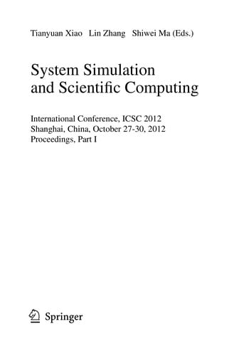 System Simulation and Scientific Computing: International Conference, ICSC 2012, Shanghai, China, October 27-30, 2012. Proceedings, Part I