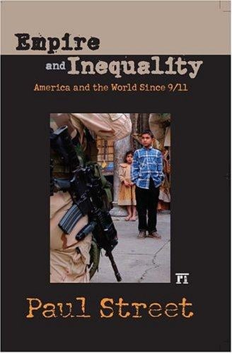 Empire and Inequality: America and the World Since 9/11 (Cultural Politics & the Promise of Democracy)