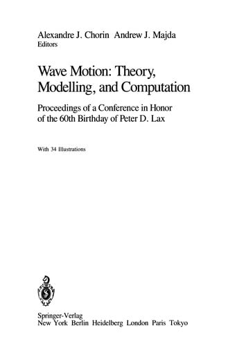 Wave Motion: Theory, Modelling, and Computation: Proceedings of a Conference in Honor of the 60th Birthday of Peter D. Lax