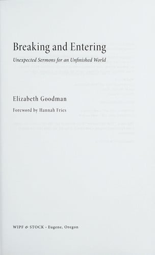 Breaking and entering: unexpected sermons for an unfinished world