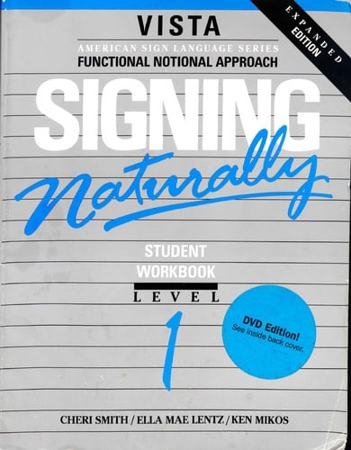 Signing Naturally: Vista; Student Workbook, Level 1