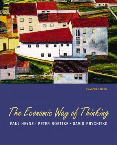 The economic way of thinking: Paul Heyne, Peter J. Boettke, David L. Prychitko.