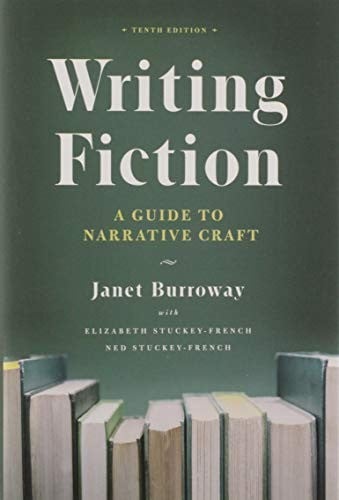 Writing Fiction, Tenth Edition: A Guide to Narrative Craft