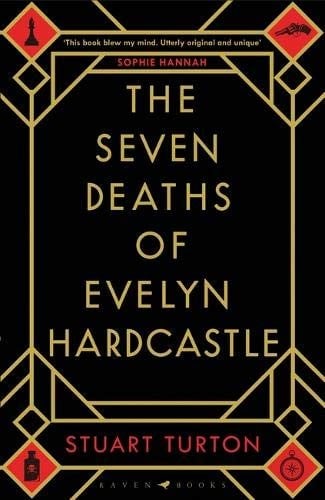 The Seven Deaths of Evelyn Hardcastle [Paperback] [Feb 08, 2018] Stuart Turton