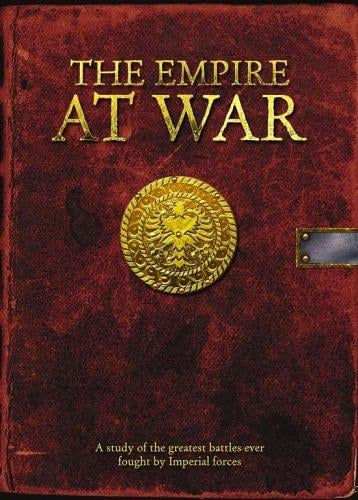 Empire at War: A study of the greatest batties ever fought by impreial forces (Warhammer)