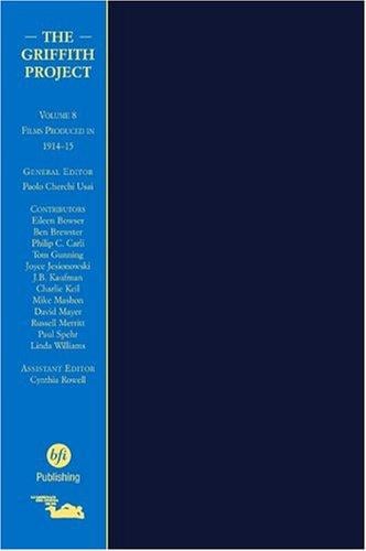 The Griffith Project: Volume 8: Films produced in 1914