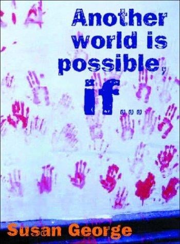 Another World Is Possible If