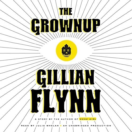 The Grownup: A Story by the Author of Gone Girl