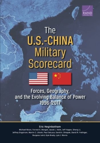 The U.S.-China Military Scorecard: Forces, Geography, and the Evolving Balance of Power, 1996–2017