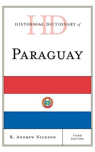 Historical Dictionary of Paraguay