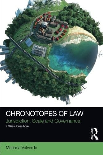 Chronotopes of Law: Jurisdiction, Scale and Governance