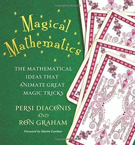 Magical Mathematics: The Mathematical Ideas That Animate Great Magic Tricks