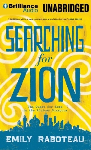 Searching for Zion: The Quest for Home in the African Diaspora