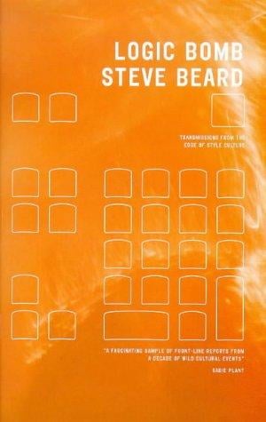 Logic bomb: transmissions from the edge of style culture