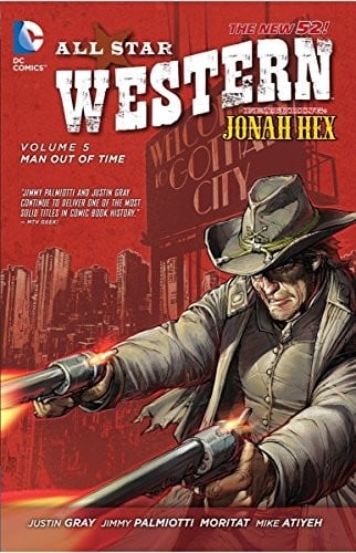 All Star Western Vol. 5 : Man Out of Time: Featuring Jonah Hex