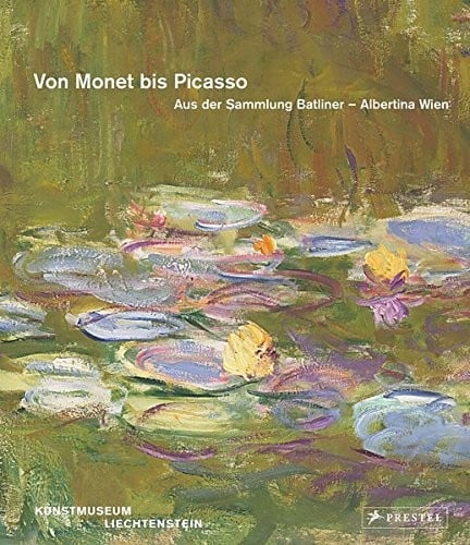 Von Monet bis Picasso. Aus der Sammlung Batliner - Albertina Wien