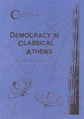Democracy in Classical Athens (Duckworth Classical Essays) (Duckworth Classical Essays)